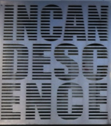INCANDESCENCE